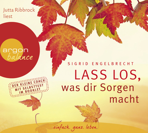 ISBN 9783839880128: Lass los, was dir Sorgen macht