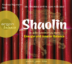 ISBN 9783839880333: Shaolin - In acht Schritten zu mehr Energie und innerer Balance