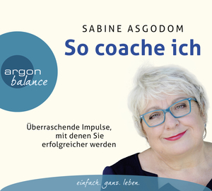 ISBN 9783839880494: So coache ich - Überraschende Impulse, mit denen Sie erfolgreicher werden