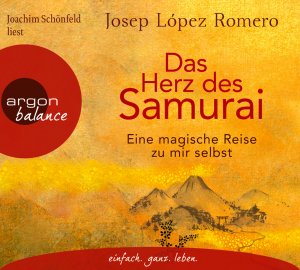 gebrauchtes Hörbuch – Josep López Romero – Das Herz des Samurai - Eine magische Reise zu mir selbst