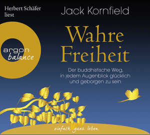 ISBN 9783839881637: Wahre Freiheit - Der buddhistische Weg, in jedem Augenblick glücklich und geborgen zu sein