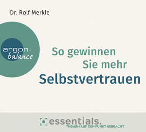 neues Hörbuch – Rolf Merkle – So gewinnen Sie mehr Selbstvertrauen