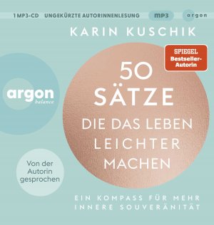 gebrauchtes Hörbuch – Karin Kuschik – 50 Sätze, die das Leben leichter machen - Ein Kompass für mehr innere Souveränität | Der SPIEGEL-Bestseller #1