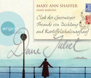 ISBN 9783839892008: Deine Juliet - Club der Guernseyer Freunde von Dichtung und Kartoffelschalenauflauf