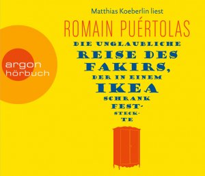 ISBN 9783839892787: Die unglaubliche Reise des Fakirs, der in einem Ikea-Schrank feststeckte