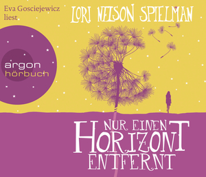 ISBN 9783839892992: Eva Gosciejewicz liest Lori Nelson Spielman, Nur einen Horizont entfernt