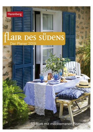 ISBN 9783840019845: Flair des Südens - Kalender 2019 - Der Planer, 53 Blatt mit mediterranen Rezepten