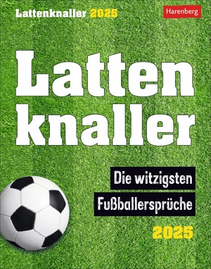 ISBN 9783840034343: Lattenknaller Tagesabreißkalender 2025 - Die witzigsten Fußballersprüche