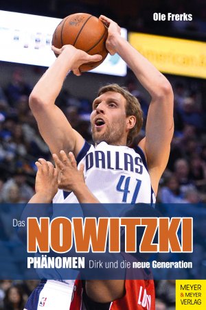 ISBN 9783840376443: Das Nowitzki-Phänomen - Dirk und die neue Generation