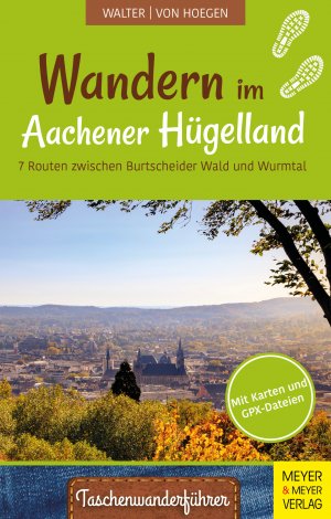 ISBN 9783840376924: Wandern im Aachener Hügelland – 7 Routen zwischen Burtscheider Wald und Wurmtal