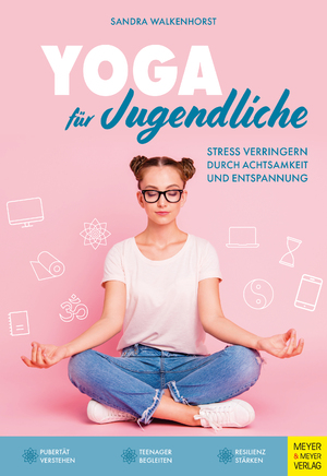 ISBN 9783840377754: Yoga für Jugendliche - Stress verringern durch Achtsamkeit und Entspannung