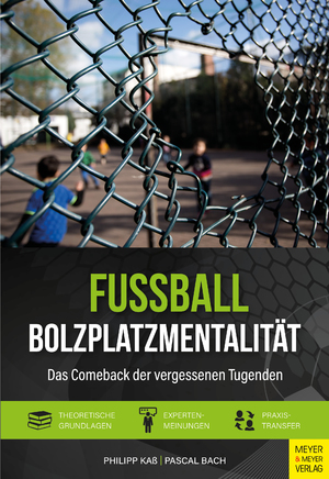 ISBN 9783840378140: Fußball - Bolzplatzmentalität – Das Comeback der vergessenen Tugenden