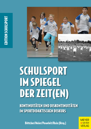 ISBN 9783840378225: Schulsport im Spiegel der Zeit(en) - Kontinuitäten und Diskontinuitäten im sportdidaktischen Diskurs