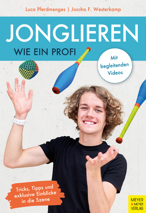 ISBN 9783840378324: Jonglieren wie ein Profi – Tricks, Tipps und exklusive Einblicke in die Szene