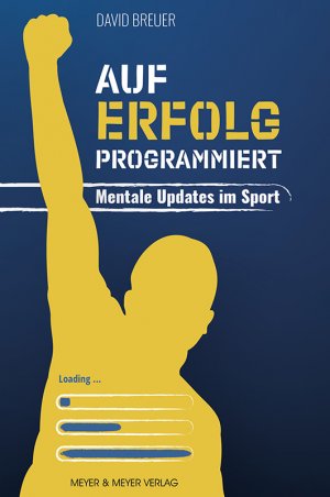 ISBN 9783840378850: Auf Erfolg programmiert - Mentale Updates im Sport