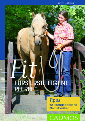 ISBN 9783840415234: Fit fürs erste eigene Pferd – Tipps für frischgebackene Pferdebesitzer!