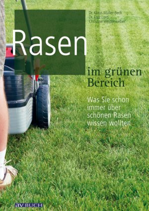 ISBN 9783840475184: Rasen im grünen Bereich - Was Sie schon immer über schönen Rasen wissen wollten