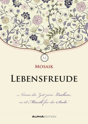 ISBN 9783840727177: Mosaik - Lebensfreude. Mit Kuvert: Geschenkheft