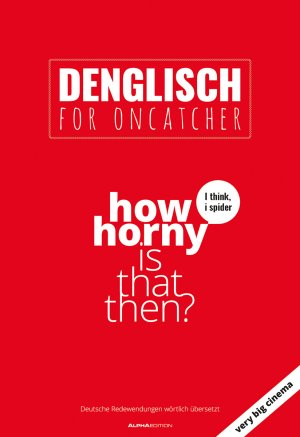 Denglisch Deutsche Sprichwörter Auf Englisch Denglisch Deutsche Sprichwörter Auf Englisch