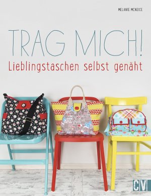 ISBN 9783841063342: Trag mich! – Lieblingstaschen selbst genäht