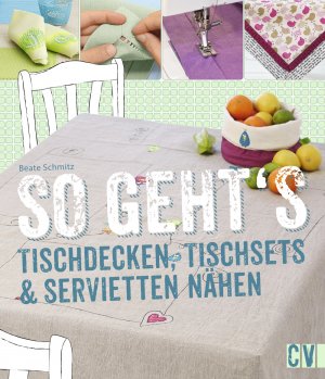 ISBN 9783841063724: So geht's - Tischdecken, Tischsets & Servietten nähen (MAR669)