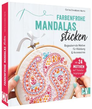 gebrauchtes Buch – Carina Envoldsen-Harris – Farbenfrohe Mandalas sticken - Bezaubernde Motive für Kleidung & Accessoires