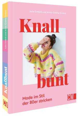 neues Buch – Julie Embrå – Knallbunt: Mode im Stil der 80er stricken