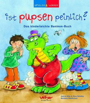 ISBN 9783841100269: Ist pupsen peinlich?: Das kinderleichte Benimm-Buch