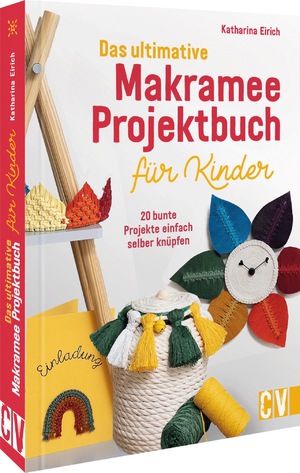 ISBN 9783841102911: Das ultimative Makramee-Projektbuch für Kinder - 20 bunte Projekte einfach selber knüpfen