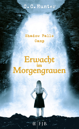 gebrauchtes Buch – Hunter, C.C – Shadow Falls Camp – Erwacht im Morgengrauen