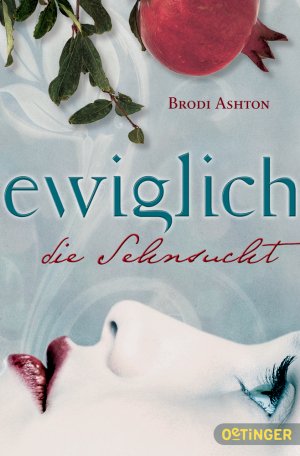 ISBN 9783841502742: Ewiglich die Sehnsucht Ashton, Brodi; Hörl, Hanna; Timmermann, Klaus and Wasel, Ulrike