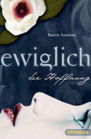 gebrauchtes Buch – Brodi Ashton – Ewiglich die Hoffnung