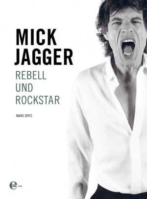 ISBN 9783841901224: Mick Jagger – Rebell und Rockstar