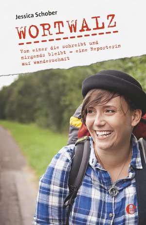 ISBN 9783841903778: Wortwalz - Von einer die schreibt und nirgends bleibt - eine Reporterin auf Wanderschaft