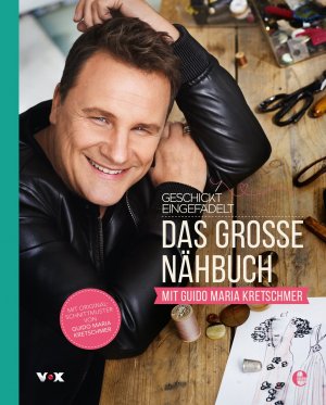 ISBN 9783841903945: Geschickt eingefädelt - Das große Nähbuch mit Guido Maria Kretschmer