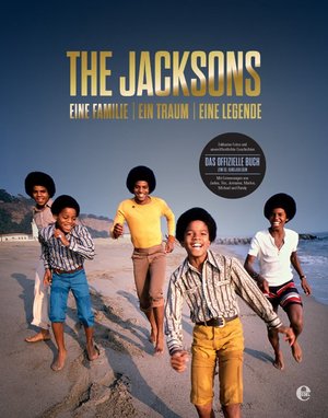 ISBN 9783841905659: The Jacksons - Eine Familie | Ein Traum | Eine Legende - NEU / OVP