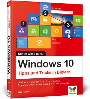 ISBN 9783842101661: Windows 10 - Tipps und Tricks in Bildern - So nutzen Sie Windows 10 optimal - Komplett in Farbe - Windows 10 Bild für Bild