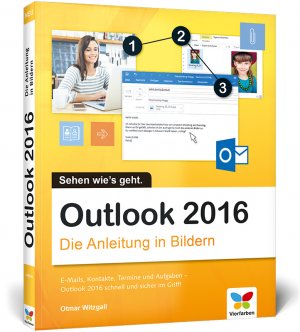 gebrauchtes Buch – Otmar Witzgall – Outlook 2016 - Die Anleitung in Bildern. Komplett in Farbe. Ideal für alle Einsteiger, auch Senioren