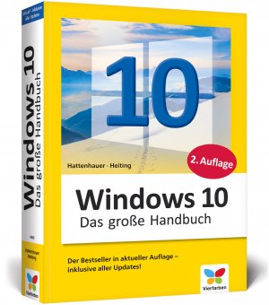 gebrauchtes Buch – Heiting, Mareile; Hattenhauer – Windows 10 - Das große Handbuch. Das Standardwerk für die Praxis. Aktuell inkl. April 2018 Update.