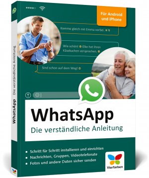 ISBN 9783842108202: WhatsApp – Die verständliche Anleitung. Geeignet für alle Android-Smartphones und iPhones – ideal für Senioren, mit allen neuen Funktionen