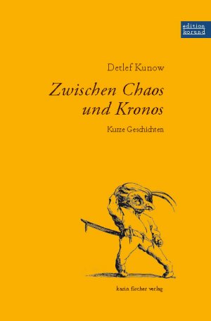 ISBN 9783842240261: Zwischen Chaos und Kronos - Kurze Geschichten