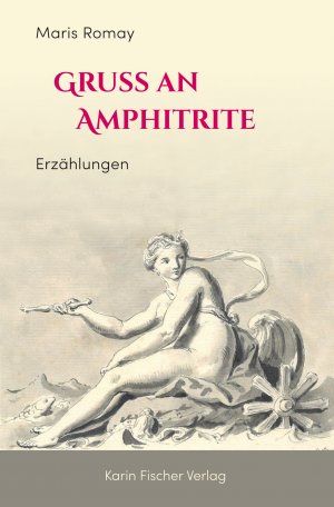 ISBN 9783842247277: Gruß an Amphitrite – Erzählungen