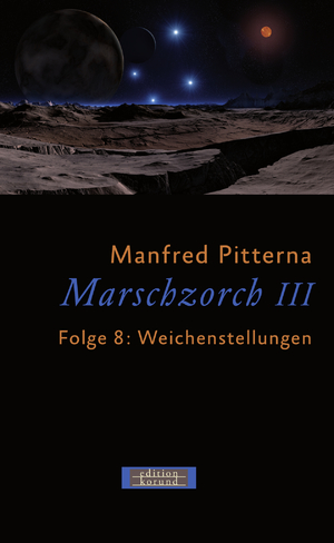 ISBN 9783842248205: Marschzorch III. Folge 8 - Weichenstellungen