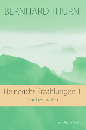 ISBN 9783842248984: Heinerichs Erzählungen II – Neue Geschichten