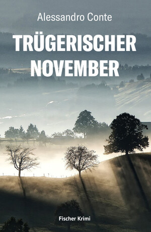 ISBN 9783842249271: Trügerischer November | Alessandro Conte | Taschenbuch | fischer krimis | 384 S. | Deutsch | 2024 | Fischer, Karin Verlag | EAN 9783842249271