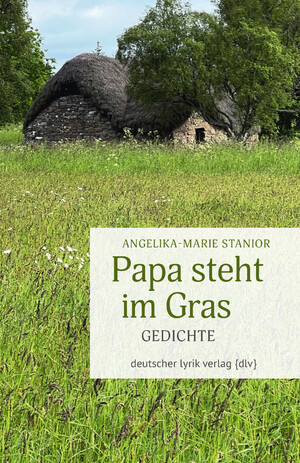 neues Buch – Angelika-Marie Stanior – Papa steht im Gras