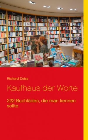 ISBN 9783842300569: Kaufhaus der Worte - 222 Buchläden, die man kennen sollte