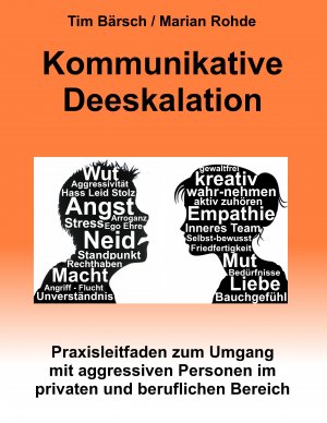 ISBN 9783842341647: Kommunikative Deeskalation – Praxisleitfaden zum Umgang mit aggressiven Personen im privaten und beruflichen Bereich