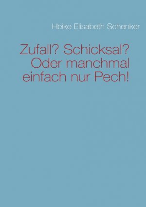 gebrauchtes Buch – Zufall? Schicksal? Oder manchmal einfach nur Pech!