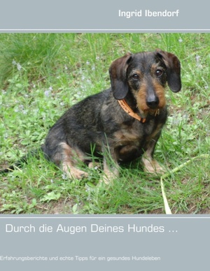 ISBN 9783842355590: Durch die Augen Deines Hundes ...